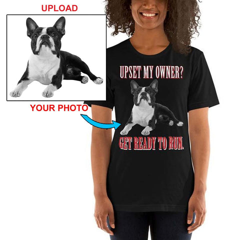 Have Your New T-Shirt With Your Own Dogs Photo Printed On It! - 4 Terriers Only
